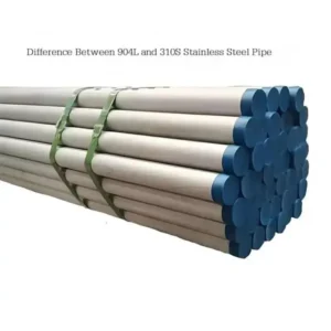 difference between 904l and 310s stainless steel pipes 3 904L vs 310S Stainless Steel Pipe Comprehensive Analysis